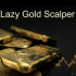 MT4-Lazy Gold Scalper
