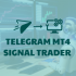 MT4-Telegram MT4 Signal Trader MT4-Telegram MT4 Signal Trader
