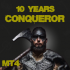 MT4-The 10 Year Conqueror MT4-The 10 Year Conqueror